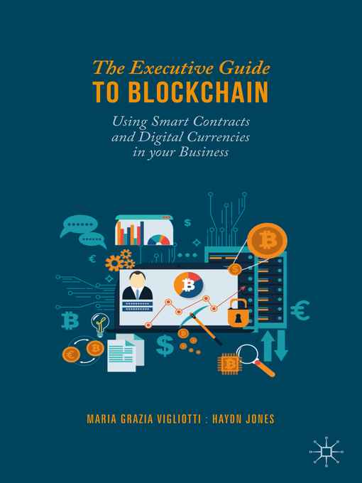 Title details for The Executive Guide to Blockchain by Maria Grazia Vigliotti - Available